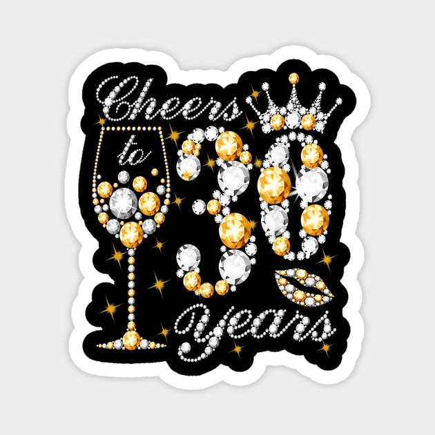 Cheers To 30 Years Old Happy 30th Birthday Queen Drink Wine Magnet by Cortes1