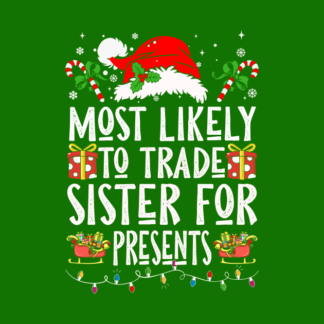 Most Likely To Trade Sister For Presents by Nichole Joan Fransis Pringle