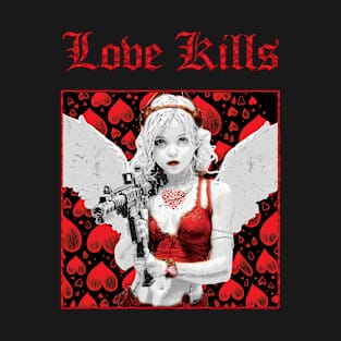 Love Kills T-Shirt