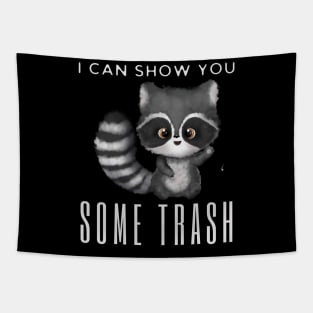 I Can Show You Some Trash Tapestry