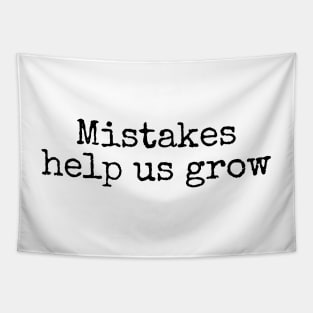 Mistakes Help Us Grow - Inspiring Quotes Tapestry