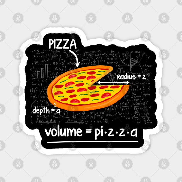 Funny Pizza Math Lovers Fast Food Volume Formula Pizza Day Pizza