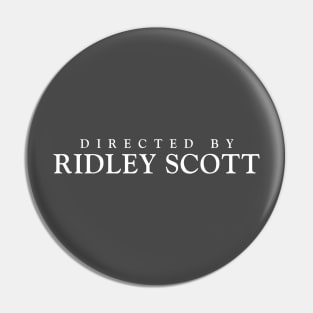 Directed by Ridley Scott (Bladerunner) Pin