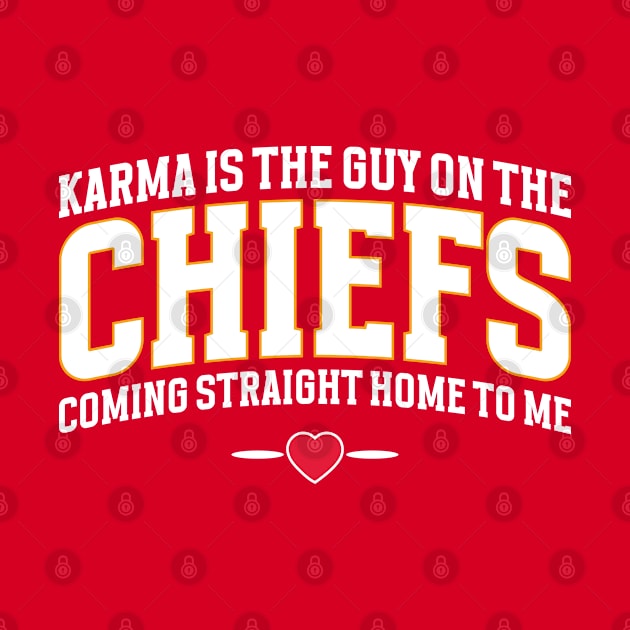 Karma Is The Guy On The Chiefs, Coming Straight Home To Me by Emma