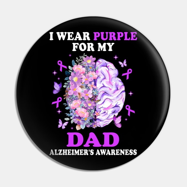 I Wear Purple For My Dad Alzheimer's Awareness Brain Pin by James Green