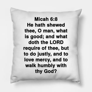 Micah 6:8  King James Version (KJV) Bible Verse Typography Pillow