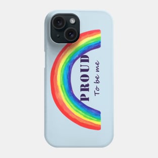 Proud to be me Phone Case