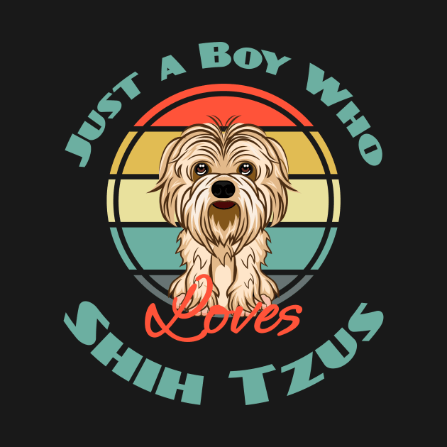 Just a Boy Who Loves Shih Tzus Dog Puppy Lover Cute by Meteor77