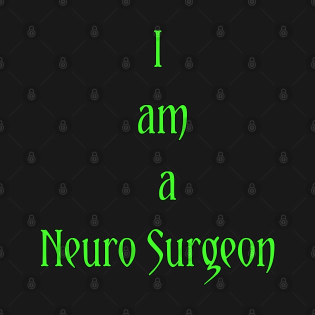 I am a Neuro Surgeon by Spaceboyishere