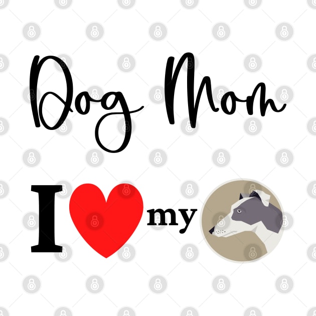 Dog Mom - I love my Greyhound 2 by onepony