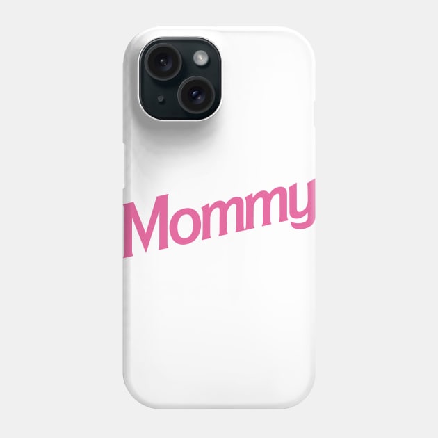 Mommy Phone Case by byb