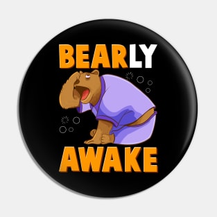 Bearly Awake Funny Barely Awake Sleepy Bear Pun Pin