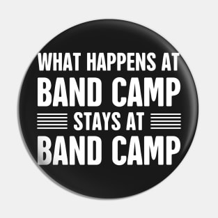 What Happens At Band Camp | Marching Band Pin