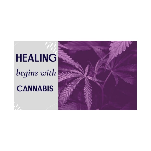 healing begins with cannabis by Zipora