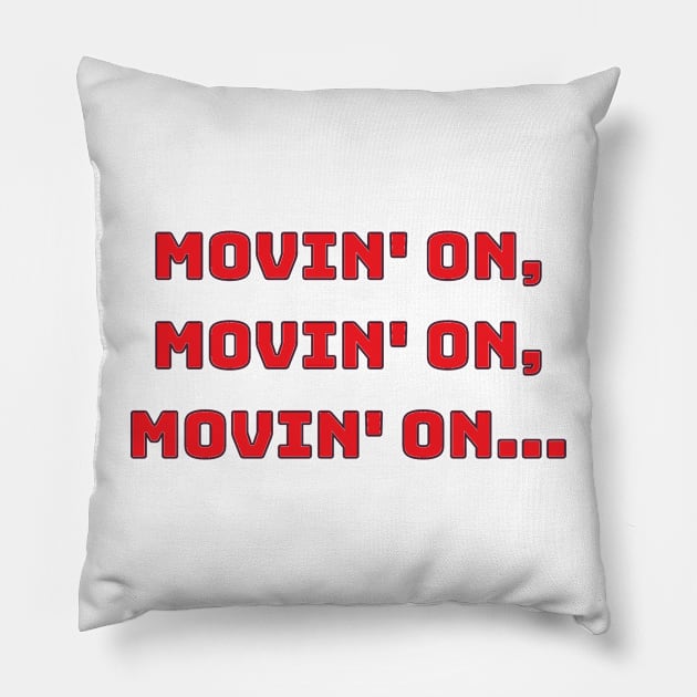 Movin' On Pillow by Keep It 100 Podcast