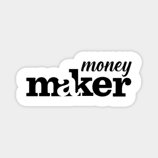 Money Maker Magnet