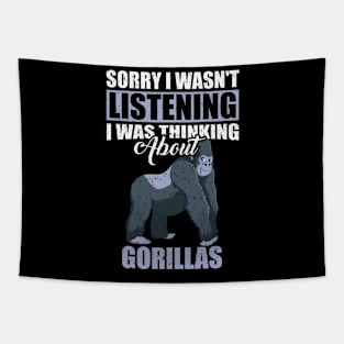 Sorry I wasn't Listening Thinking About Gorillas Tapestry