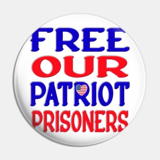 FREE OUR PATRIOT PRISONERS Pin