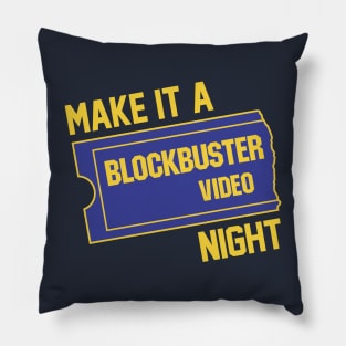 Make It A Blockbuster Night Pillow