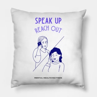 Speak Up Reach Out - Mental Health Matters Pillow