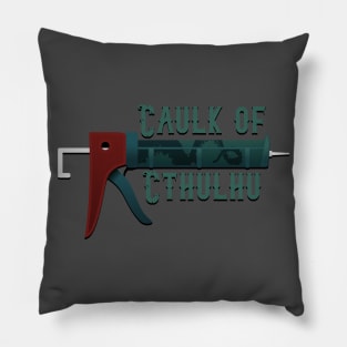 The caulk of cthulhu Pillow