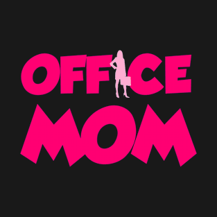 Office Mom T-Shirt