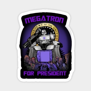 Megatron for President Magnet