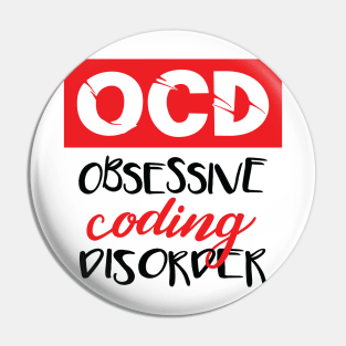 Obsessive Coding Disorder - Funny Programming Jokes - Light Color Pin