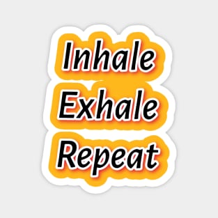 Inhale Exhale Repeat Magnet