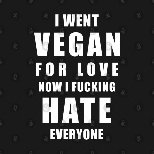 I went Vegan for Love Now I fucking have everyone by Stoney09