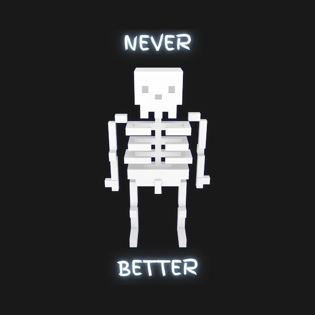 Never Better glowing skeleton for Halloween by amithachapa