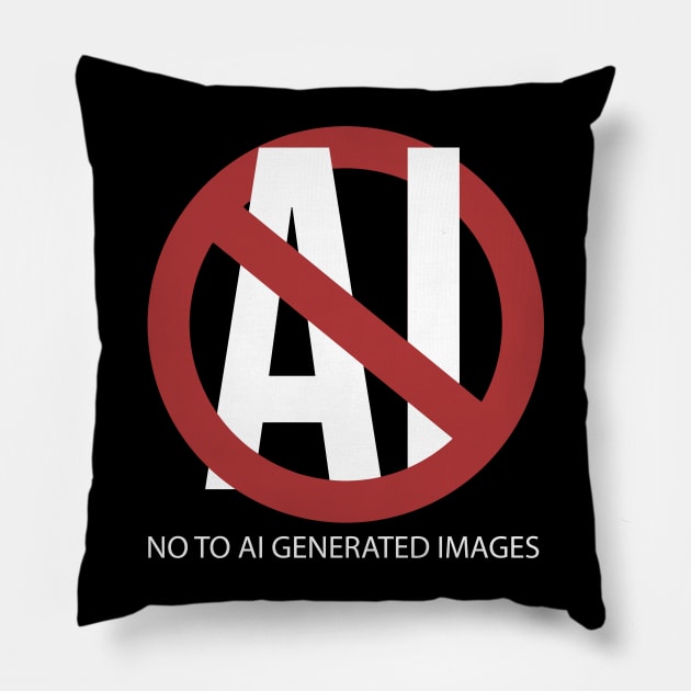 no to ai generated images Pillow by Punk Fashion