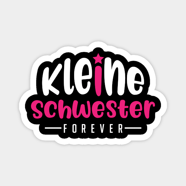 Geschwister Kleine Schwester Forever Magnet by Bungee150