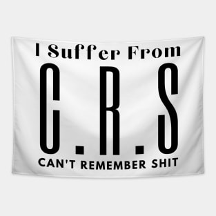 I Suffer From Crs Tapestry