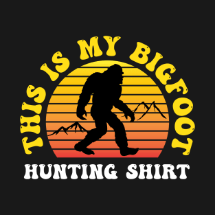 This is my Bigfoot Hunting Shirt T-Shirt