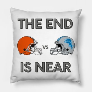 Cleveland Browns vs Detroit Lions 2024 Funny The End is Near Pillow