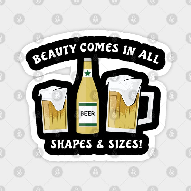 Beauty Comes In All Shapes & Sizes - Beer Magnet by DesignWood Atelier