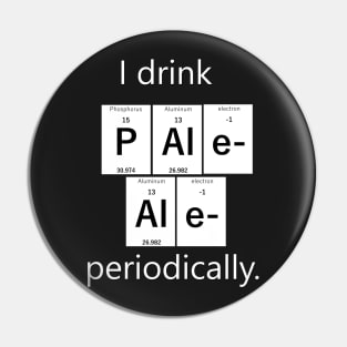 I drink Pale Ale periodically. Pin