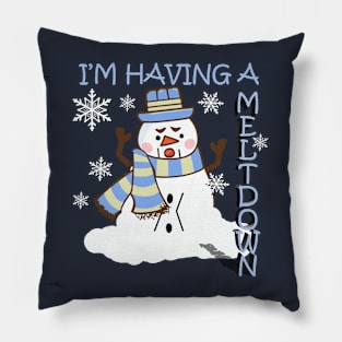 Funny Snowman I'm Having A Meltdown Pillow