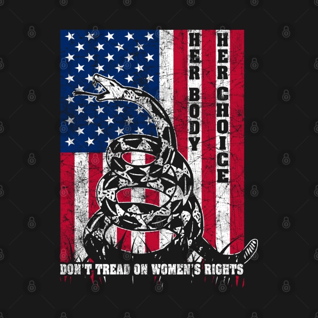 HER BODY HER CHOICE AMERICAN FLAG HUMAN RIGHTS WOMEN'S RIGHTS DON'T TREAD by TeeCreations