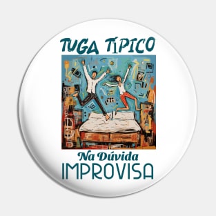 Na dúvida improvisa, v1 Pin