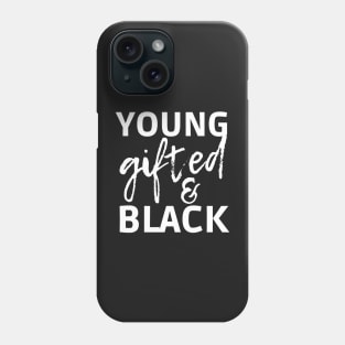 Young gifted and black Phone Case