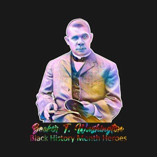 Black History Month Heroes - Booker T. Washington T-Shirt