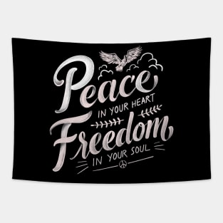 Peace in your heart, freedom in your soul Tapestry