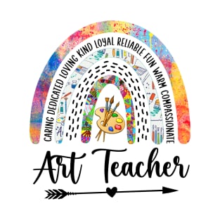 Art Teacher Rainbow Caring Dedicated Loving T-Shirt