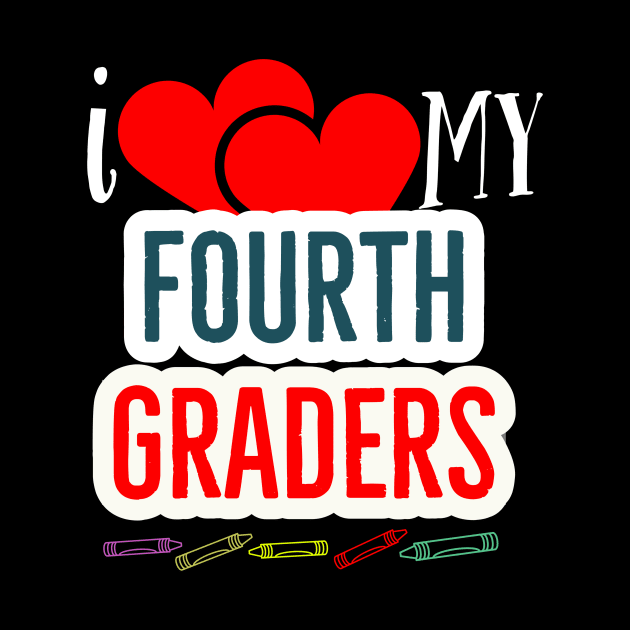 I Love My Fourth Graders V6 by ZoesPrints