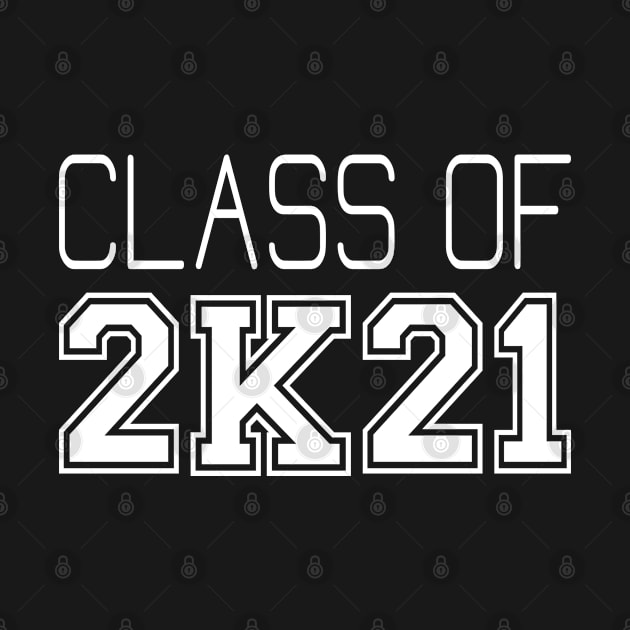 Class Of 2K21 Senior 2021 Graduate Gifts by SpaceManSpaceLand