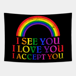 Lgbt Pride Month I See You I Love You I Accept You Tapestry