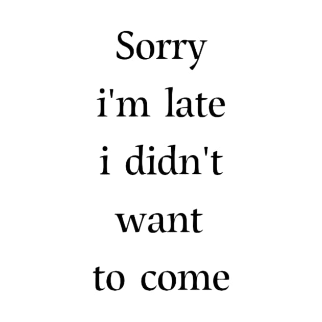 Sorry i'm late i didn't want to come by Ykartwork