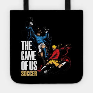 Soccer The Game Of Us Football Team Sport Gift 2018 Tote